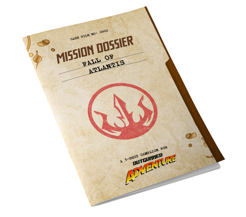 Outgunned Adventure Mission Dossier: Fall of Atlantis