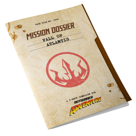 Outgunned Adventure Mission Dossier: Fall of Atlantis