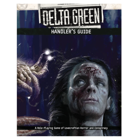 DELTA GREEN: HANDLER'S GUIDE